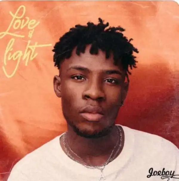 Love and Light BY Joeboy